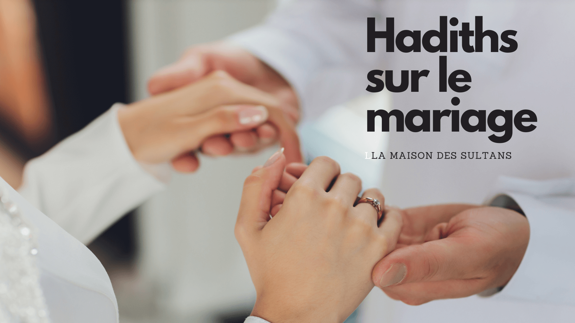 découvrez des conseils basés sur les hadiths pour un mariage simple et heureux, favorisant l'harmonie et la sérénité dans votre vie conjugale.